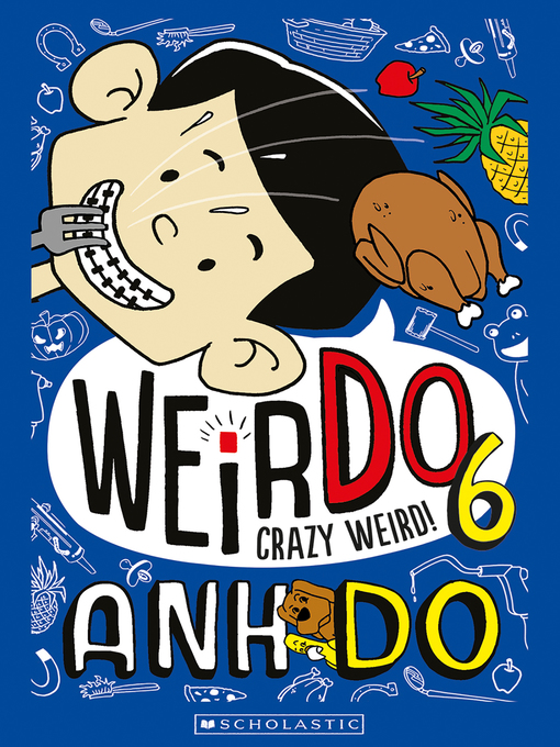 Title details for Crazy Weird by Anh Do - Available